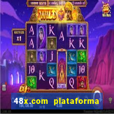 48x.com plataforma de jogos